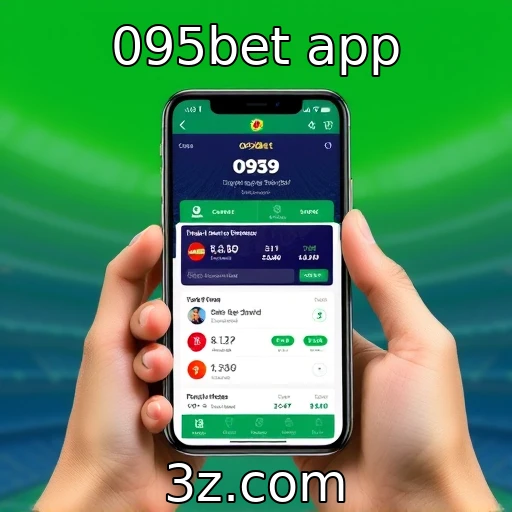 095bet app Como as apostas esportivas estão transformando o mercado brasileiro